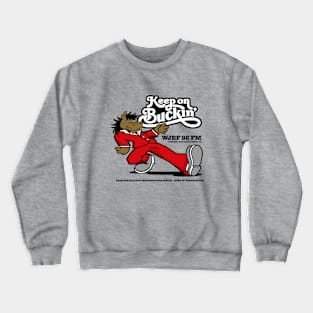 WJEF KEEP ON BUCKIN' Crewneck Sweatshirt